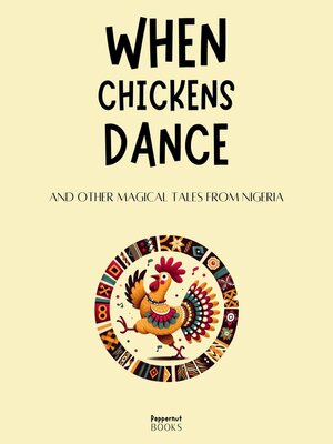 cover image of When Chickens Dance and Other Magical Tales from Nigeria